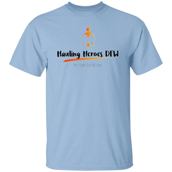 Hauling Heroes DFW Hauling Heroes DFW T-Shirt