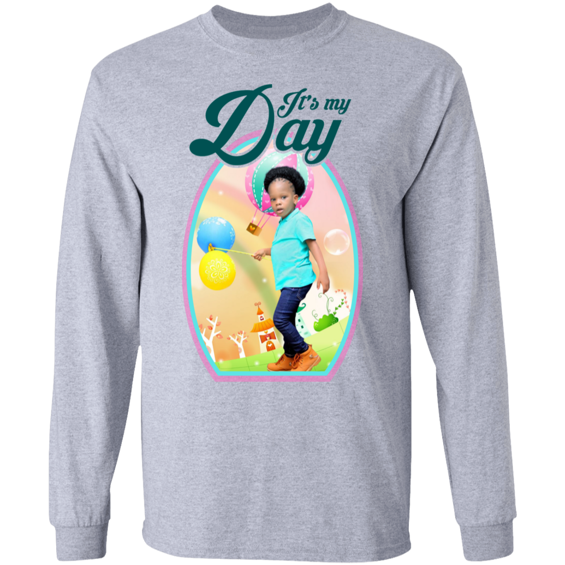 It's My Day LS T-Shirt