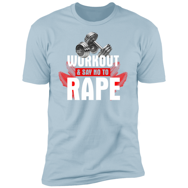 Workout to Say No To Rape Premium Short Sleeve T-Shirt