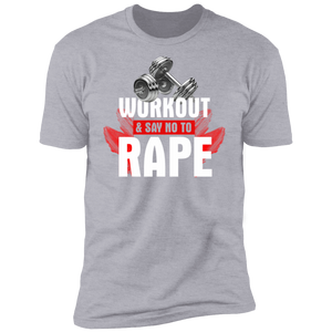 Workout to Say No To Rape Premium Short Sleeve T-Shirt
