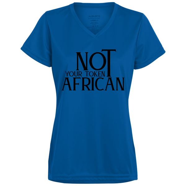 Not Your Token African (1) Ladies' Wicking T-Shirt