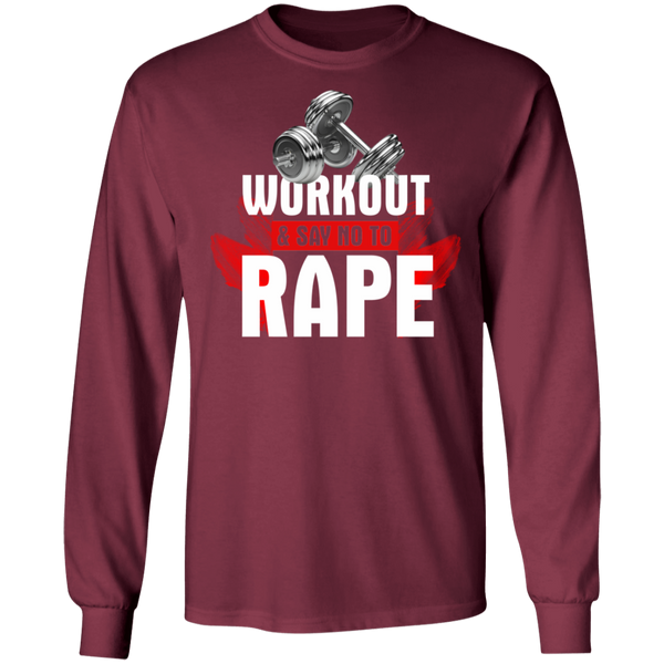 Workout to Say No To Rape LS Ultra Cotton T-Shirt