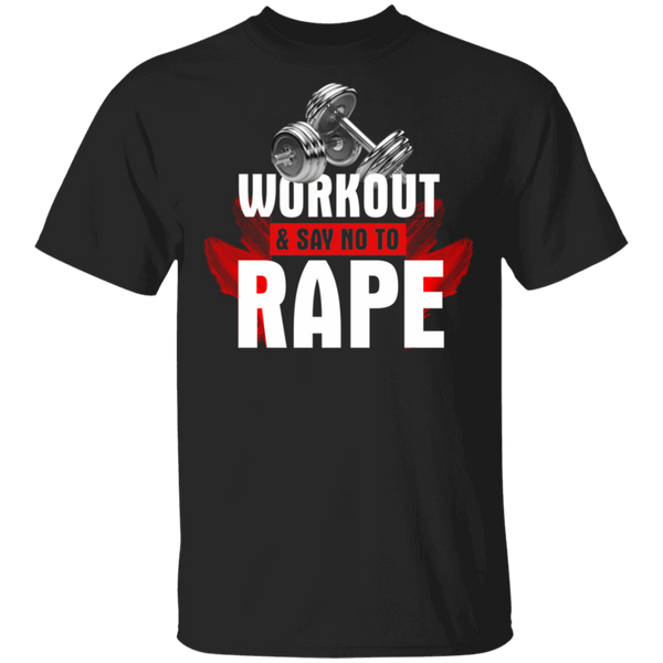 Workout to Say No To Rape T-Shirt